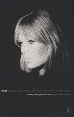 Nico, Songs They Never Play on the Radio