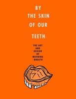 By the Skin of Our Teeth