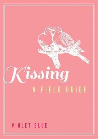 Kissing: A Field Guide