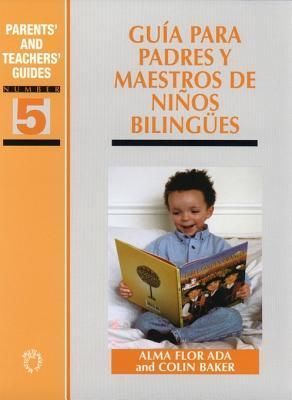 Guía para padres y maestros de niños bilingües