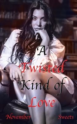 A Twisted Kind of Love
