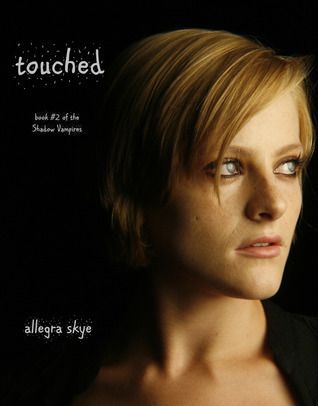 TOUCHED (Book #2 of the Shadow Vampires)