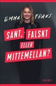 Sant, falskt eller mittemellan?.