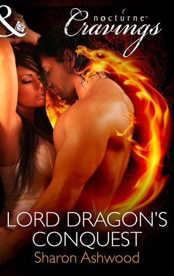 Lord Dragon's Conquest (Mills & Boon Nocturne Cravings)