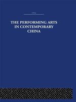 The Performing Arts in Contemporary China
