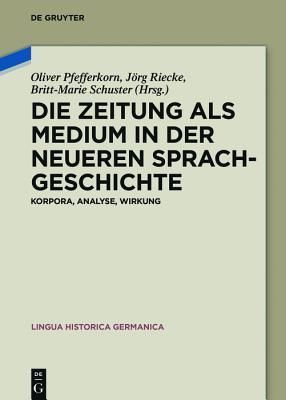 Die Zeitung als Medium in der neueren Sprachgeschichte