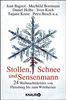 Stollen, Schnee und Sensenmann