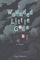 Wounded Little Gods