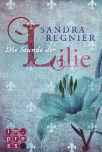 Die Lilien-Reihe 1: Die Stunde der Lilie