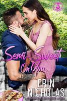 Semi-Sweet On You (Hot Cakes Book Four)