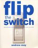 Flip the Switch