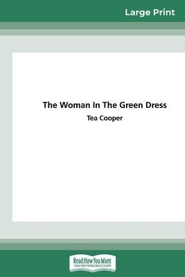 The Woman in the Green Dress (16pt Large Print Edition)