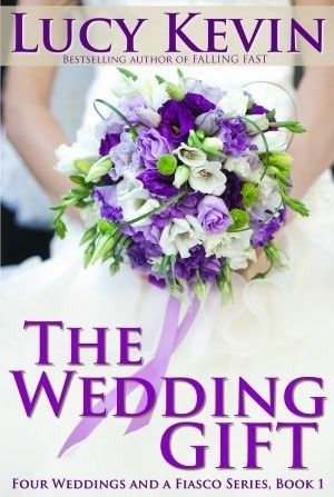 The Wedding Gift: Four Weddings and a Fiasco, Book 1