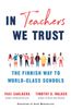 In Teachers We Trust: The Finnish Way to World-Class Schools