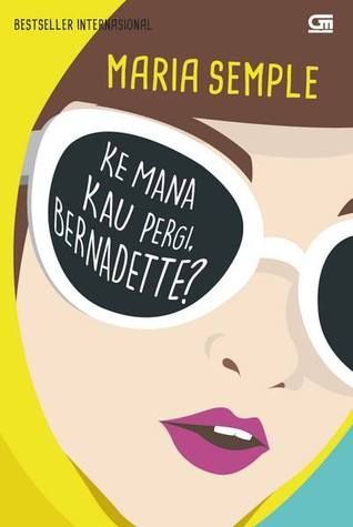 Ke Mana Kau Pergi, Bernadette? - Where'd You Go, Bernadette?