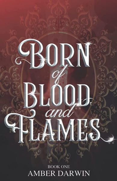 Born of Blood and Flames
