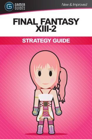 Final Fantasy XIII-2 - Strategy Guide