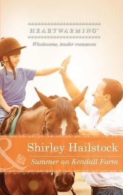 Summer on Kendall Farm (Mills & Boon Heartwarming)
