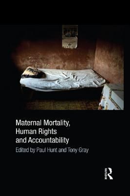 Maternal Mortality, Human Rights and Accountability