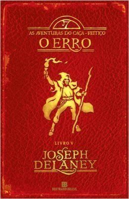 O erro - As aventuras do caça-feitiço - vol. 5