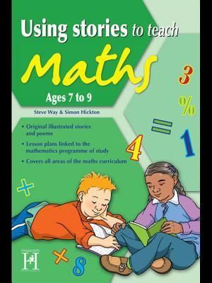 Using Stories to Teach Maths Ages 7 to 9