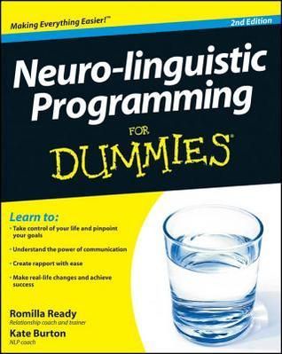 Neuro-linguistic Programming For Dummies