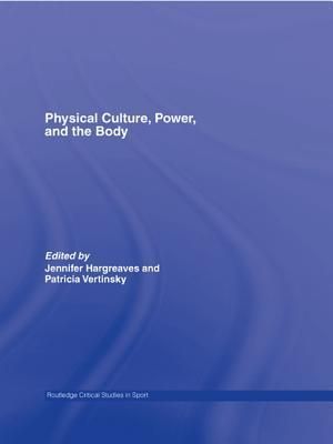 Physical Culture, Power, and the Body