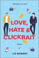 Love, Hate & Clickbait