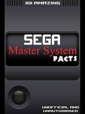 101 Amazing Sega Master System Facts