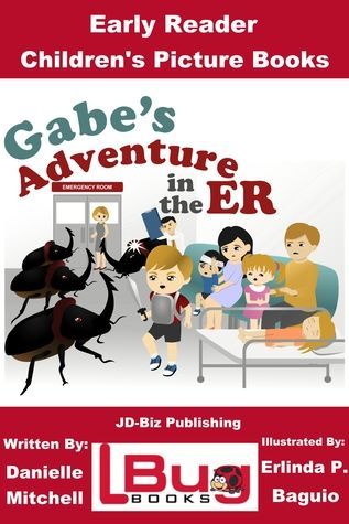 Gabe's Adventure in the ER - Early Reader - Children's Picture Books