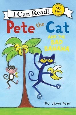 Pete the Cat and the Bad Banana