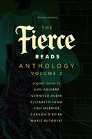 The Fierce Reads Anthology: Volume 2