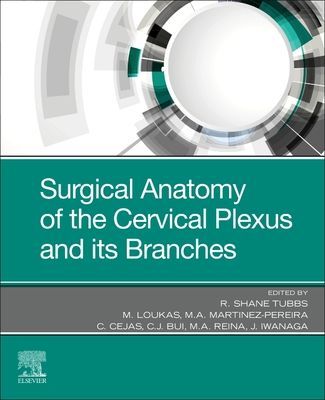 Surgical Anatomy of the Cervical Plexus and its Branches - E- Book