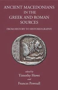 Ancient Macedonians in Greek and Roman Sources