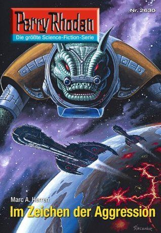 Perry Rhodan 2630: Im Zeichen der Aggression