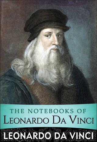 The Notebooks of Leonardo Da Vinci