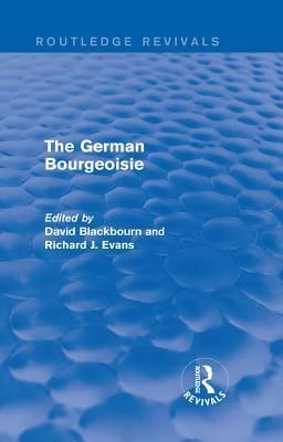 The German Bourgeoisie (Routledge Revivals)