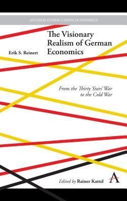 The Visionary Realism of German Economics