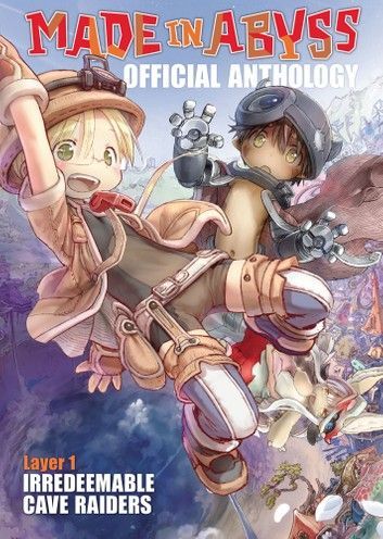Made in Abyss Official Anthology – Layer 1: Irredeemable Cave Raiders