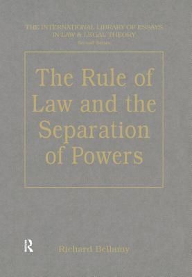 The Rule of Law and the Separation of Powers