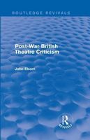 Post-War British Theatre Criticism (Routledge Revivals)
