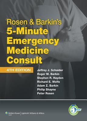 Rosen & Barkin's 5-Minute Emergency Medicine Consult