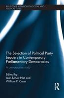 The Selection of Political Party Leaders in Contemporary Parliamentary Democracies