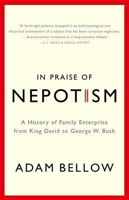 In Praise of Nepotism