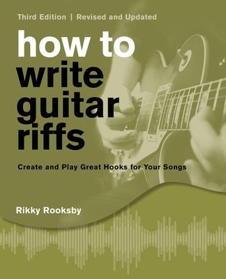 How to Write Guitar Riffs