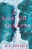 A Risk on Forever