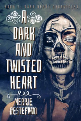 A Dark And Twisted Heart