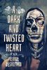 A Dark And Twisted Heart