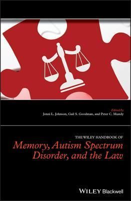 The Wiley Handbook of Memory, Autism Spectrum Disorder, and the Law