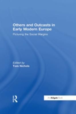 Others and Outcasts in Early Modern Europe